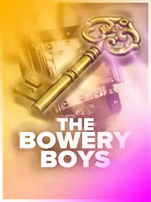 The Bowery Boys